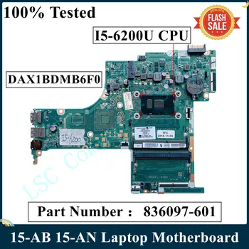 LSC Восстановленная Материнская плата для ноутбука HP PAVILION 15-AB 15-AN 15-AN050NR 846097-601 с процессором I5-6200U DAX1BDMB6F0 MB