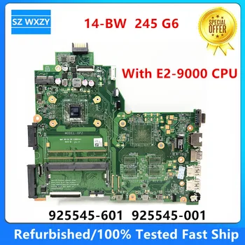Восстановленная Материнская плата для ноутбука HP 14-BW 245 G6 с процессором E2-9000 925545-601 925545-001 DA00P2MB6D0 DA00P2MB6D1 DDR4